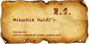 Mikschik Valér névjegykártya